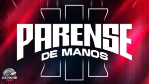 Combates confirmados para Párense de Manos III: Todo lo que debes saber