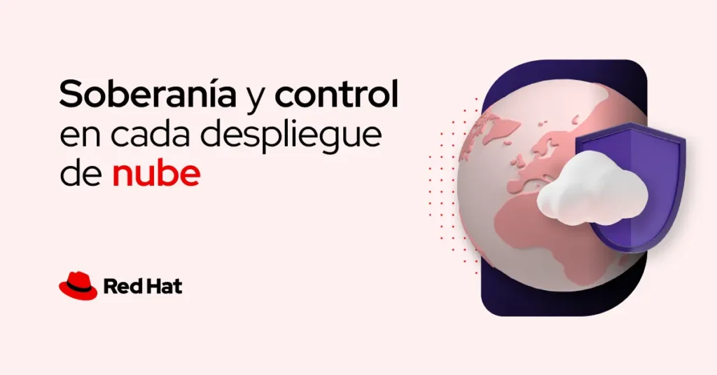 Nube soberana: Red Hat quiere que tus datos no dependan de nadie